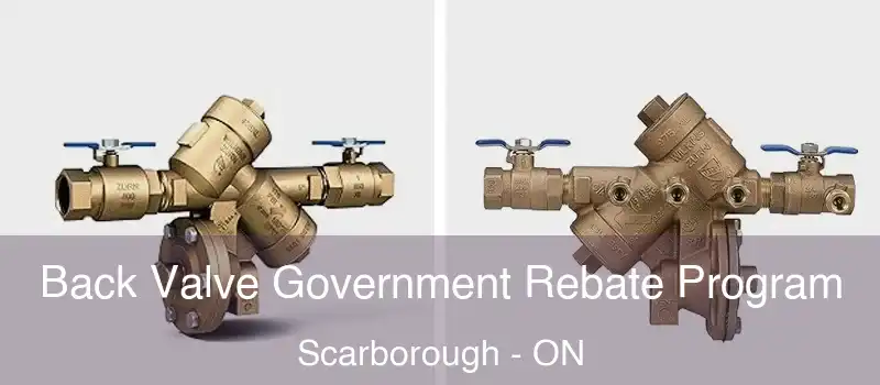  Back Valve Government Rebate Program Scarborough - ON