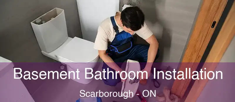 Basement Bathroom Installation Scarborough - ON