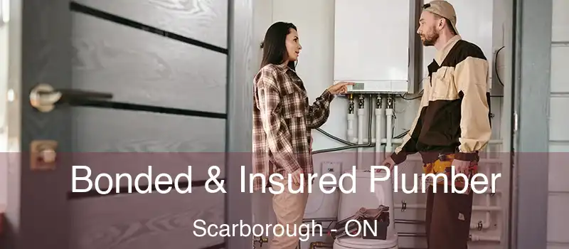  Bonded & Insured Plumber Scarborough - ON