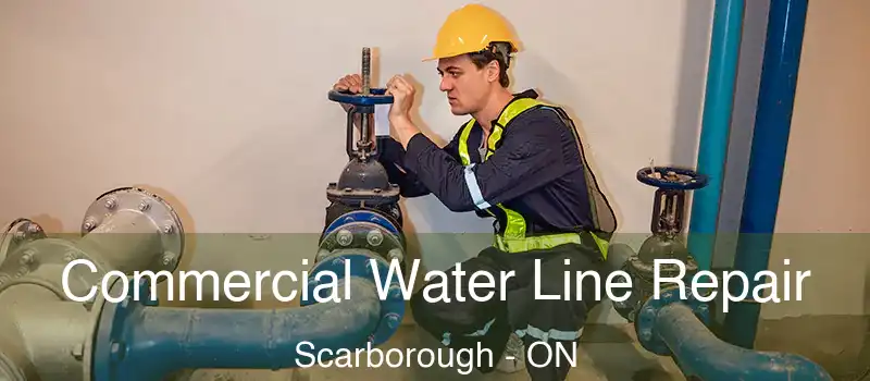  Commercial Water Line Repair Scarborough - ON
