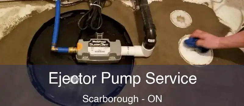  Ejector Pump Service Scarborough - ON