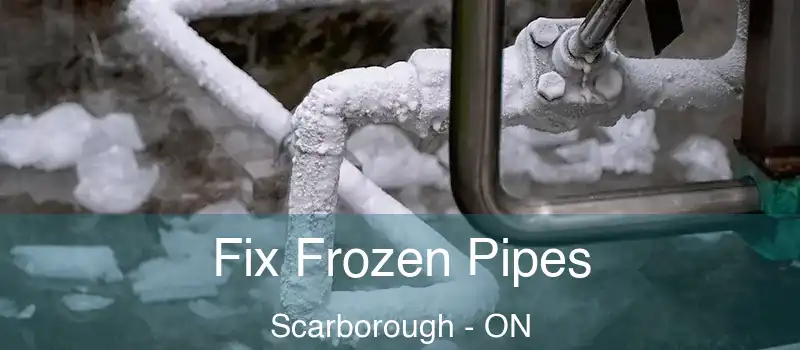  Fix Frozen Pipes Scarborough - ON