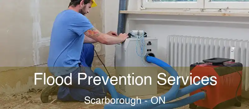  Flood Prevention Services Scarborough - ON