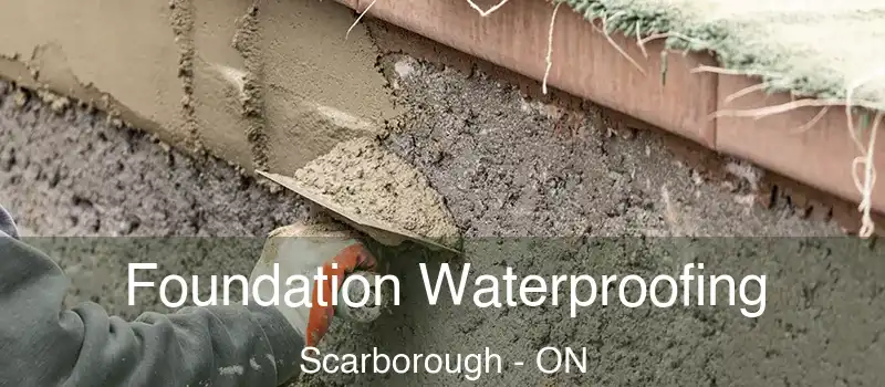  Foundation Waterproofing Scarborough - ON
