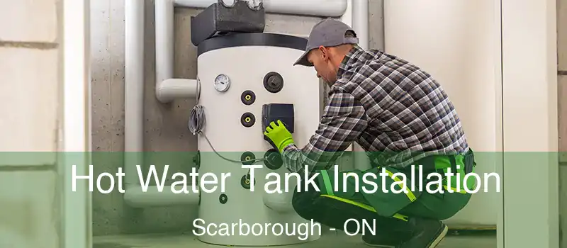  Hot Water Tank Installation Scarborough - ON