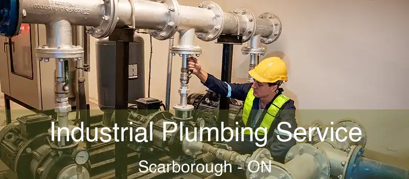  Industrial Plumbing Service Scarborough - ON