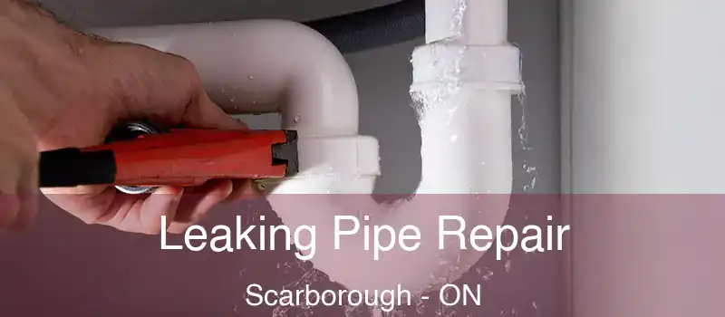  Leaking Pipe Repair Scarborough - ON