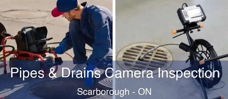  Pipes & Drains Camera Inspection Scarborough - ON