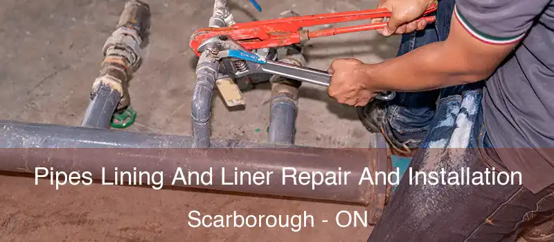  Pipes Lining And Liner Repair And Installation Scarborough - ON