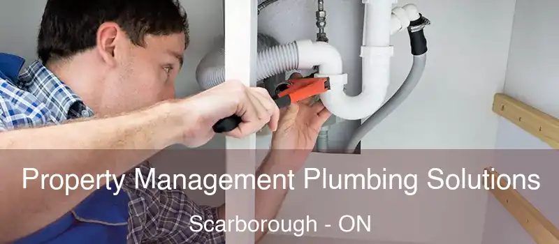  Property Management Plumbing Solutions Scarborough - ON