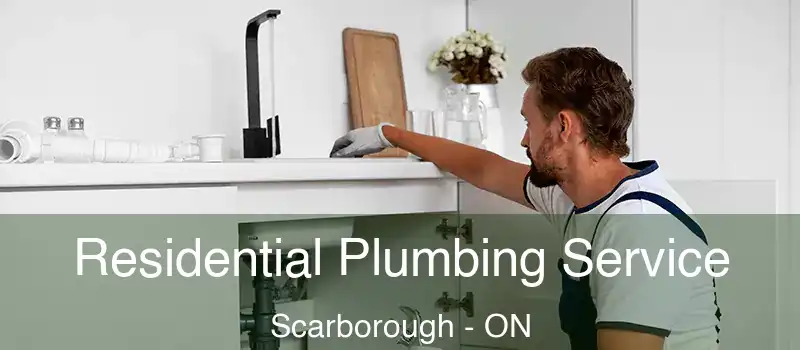  Residential Plumbing Service Scarborough - ON