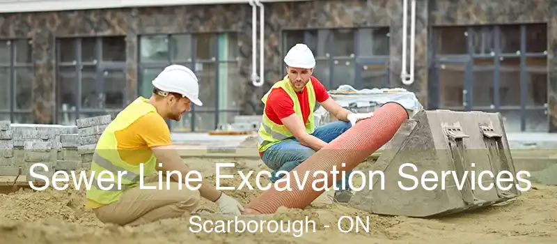  Sewer Line Excavation Services Scarborough - ON