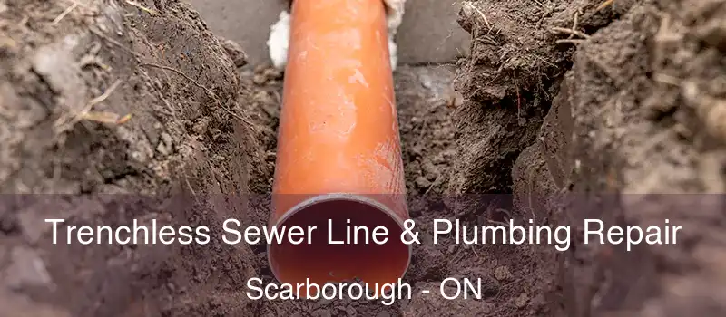  Trenchless Sewer Line & Plumbing Repair Scarborough - ON