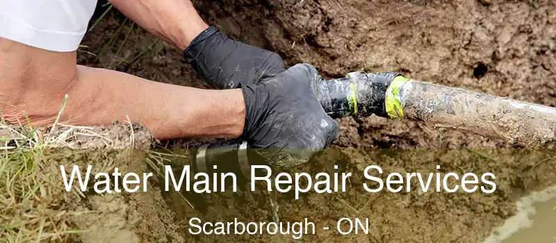  Water Main Repair Services Scarborough - ON