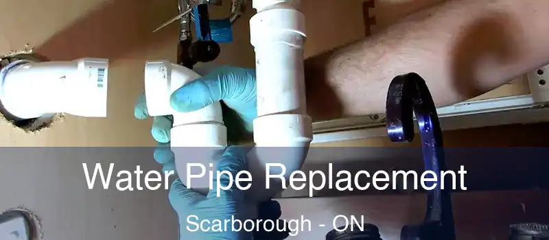  Water Pipe Replacement Scarborough - ON